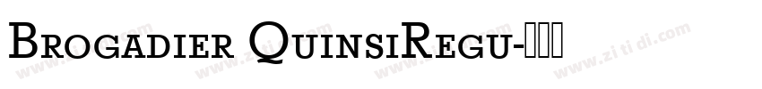Brogadier QuinsiRegu字体转换